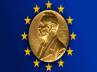 Nobel Peace Prize, European Union, and the nobel peace prize goes to eu, Nobel
