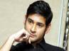 mahesh babu, mahesh babu interview, gautam menon plans a stylish role for mahesh, Mahesh s 1 movie