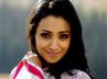 Trisha in Dammu movie, Trisha opposite venkatesh in Body Guard, trisha is wooed by her glamour, Glamour