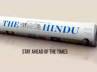 quality journalism, editorial excellence, the hindu continues it s dominance with it s excellence, Ellen