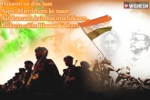 India, Indian freedom movement, 69th independence day let us remember unsung heroes, Remember