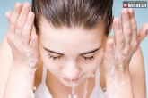 proper face wash, mistakes of face cleansing, 7 tips for facial cleansing, Wash face