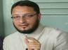 mim withdraws, mim, mim withdraws support owaisi says jagan his friend, Mim congress