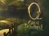 Oz The Great and Powerful, The Wizard of Oz, sam raimi s oz the great and powerful, Motion picture