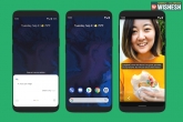 Android 10 specifications, Google Pixel, android 10 rolled out for pixel and one plus 7, Google