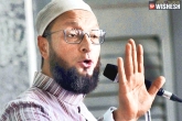 Asaduddin Owaisi, owaisi, aimim chief asaduddin owaisi stand by muslims says don t worry about bjp s return to power, Aimim