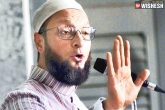 AIMIM Chief Asaduddin Owaisi, Asaduddin Owaisi, aimim chief asaduddin owaisi stand by muslims says don t worry about bjp s return to power, Aimim chief