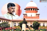 Chandrababu Naidu arrest, Chandrababu Naidu case in Supreme court, cbn case supreme court reserves verdict, Petition