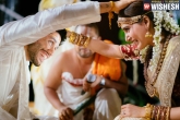 ChaySam, Samantha marriage, official chaitu weds samantha, Chaitanya and samantha