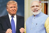 Narendra Modi, India and USA, donald trump looking forward for modi, Us administration