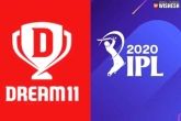 Dream11 latest, IPL 2020 sponsorer, dream11 to sponsor ipl 2020 title deal closed for rs 222 cr, Dream