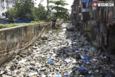 Hyderabad drainage, Hyderabad new problems, hyderabad drains choked with plastic a challenge, Plastic