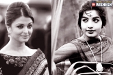 Aishwarya Rai Bachchan, Aishwarya Rai Bachchan, jayalalithaa wanted aishwarya rai to play her role in her biopic, Wanted