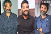 Next Film, SS Rajamouli, jr ntr s dilemma over his next film, Trivikram srinivas s