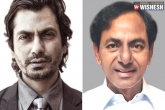 KCR biopic, Nawazuddin Siddiqui, kcr s biopic on cards, Naw