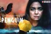 Penguin movie news, Penguin movie release, keerthy suresh s penguin crisp review, Movie talk