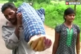 hospital, man, man carries wife dead body for 10 km on his shoulder, Dead body