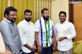 Narne Srinivasa Rao YSRCP, Narne Srinivasa Rao latest, narne srinivasa rao joins ysrcp, Chilakaluripet