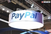 Digital Payments, India Operations, paypal launches operations in india, Paypal