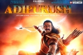 Adipurush release date, Adipurush, prabhas adipurush in legal mess, Movie news