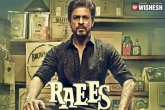 SRK Raees, Sharukh Raees, teaser talk srk s raees, Sharukh khan