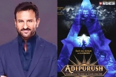 Adipurush release date, Adipurush villain, saif ali khan turns lankesh in adipurush, Saif ali khan