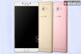 Samsung Galaxy C9 Pro, Samsung Galaxy C9 Pro, samsung galaxy c9 pro launched in india, Galaxy