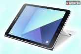 Samsung Galaxy Tab S3, Premium Tablet, samsung electronics launches of galaxy tab s3 in india, Samsung galaxy s8