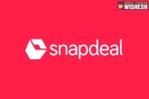 Snapdeal updates, Snapdeal latest news, snapdeal to deliver rs 2000 to your home, Your home