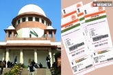 Aadhar card not mandatory, Supreme Court about Aadhar card, aadhar is not mandatory sc, Mandatory