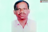 Pochaiah, Telangana Man Dies In Saudi Arabia, telangana man dies in saudi arabia family seeks govt help, Medak district