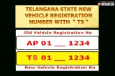 RTA, TS number plates, change of number plates from telugu states clashes with go, Clashes