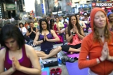 United States of America, United States of America, un s international yoga day celebrations to be screened at times square for global audience, International yoga day