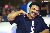 Venkatesh updates, Venkatesh, venky gives his nod for pelli choopulu director, Trinadha rao nakkina