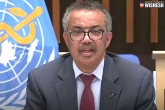 Tedros Adhanom Ghebreyesus, Tedros Adhanom Ghebreyesus, the world should be prepared for the next pandemic says who, Rey