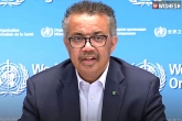 WHO, Tedros Adhanom Ghebreyesus speech, world is in the dangerous phase of coronavirus says who, Rey