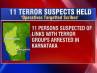 anti-national, Karnataka, 11 men arrested for terror links sent to police custody for 14 days, Terror links