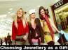 perfect gift for your girlfriend, girls shopping, choosing jewellery as a gift, Consider the persons personality