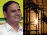 hiralal samariya, power cuts andhra, steps to reduce power cuts ap transco cmd, Power cut