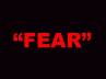 fear, effect., the effect of fear, Weakness