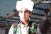 Bin Laden son, Hamza Bin Laden al Qaeda, bin laden s son into key al qaeda role, Isis news