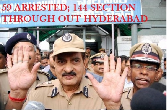 59 arrested, 144 section in Hyderabad, 1 person serious in riots