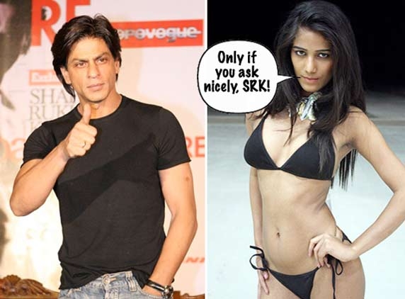 I will strip for Sharukh - Poonam Pandey
