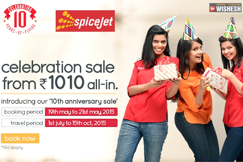 SpiceJet's Tenth Anniversary celebrations: Tickets at Rs 1,010 on a three day sale
